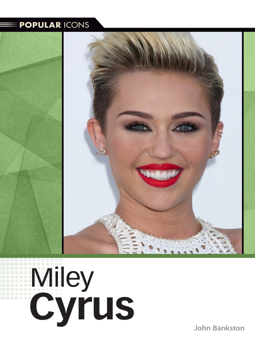 Title details for Miley Cyrus by John Bankston - Available